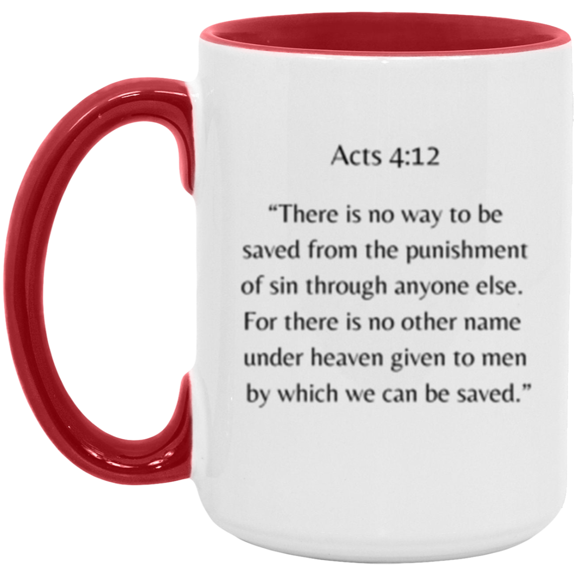 Acts 4:12 Mug