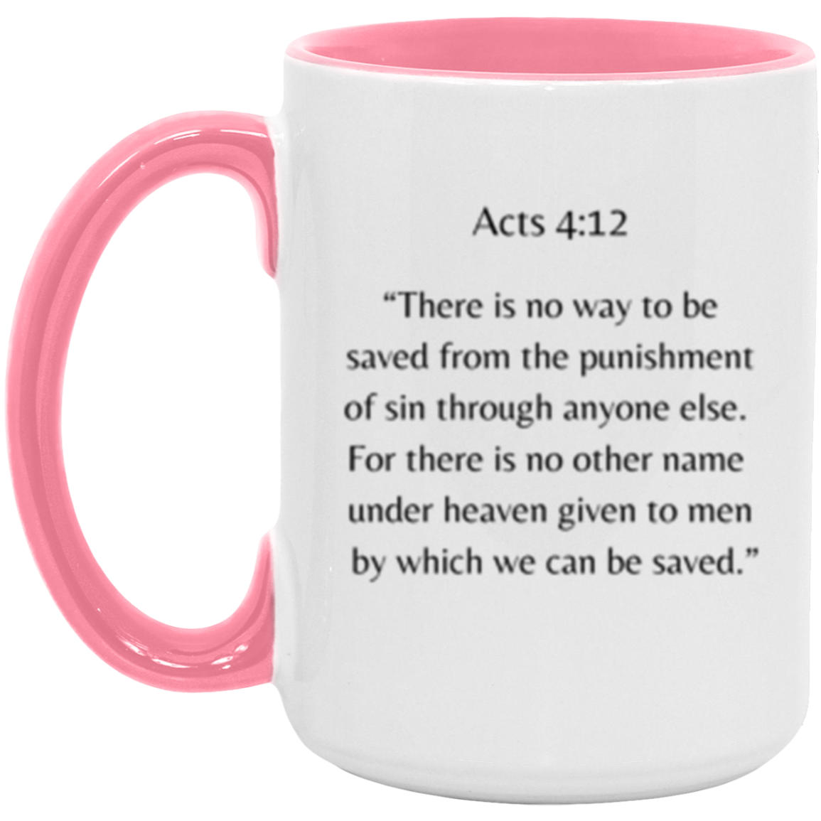 Acts 4:12 Mug