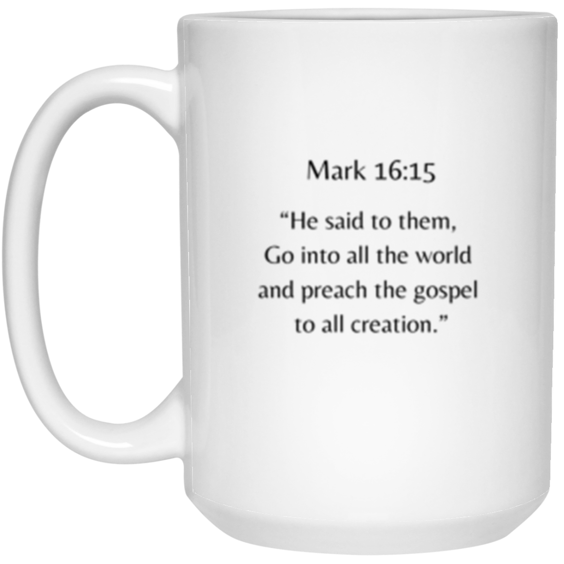 Mark 16:15 Mug