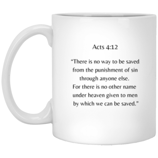 Acts 4:12 Mug