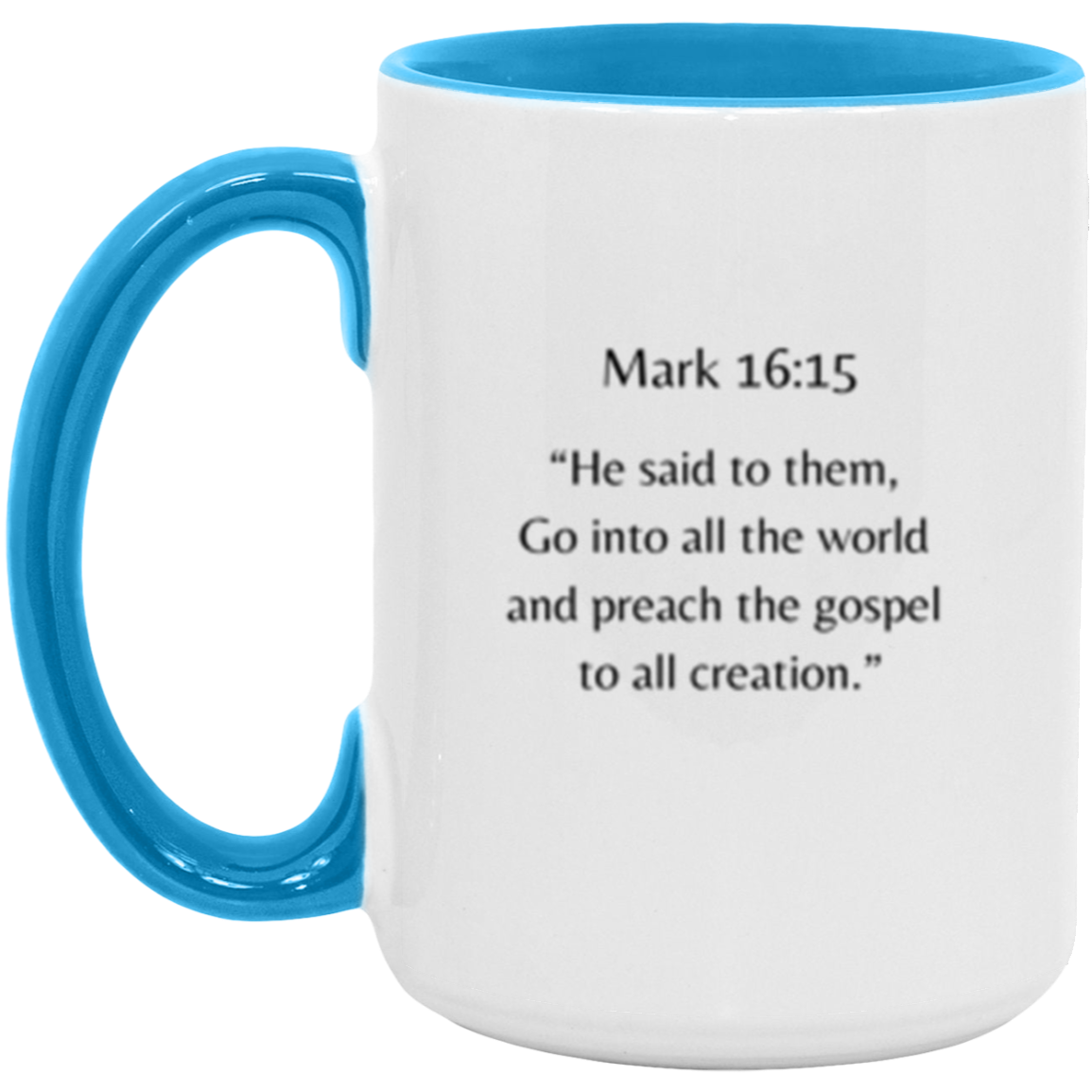 Mark 16:15 Mug