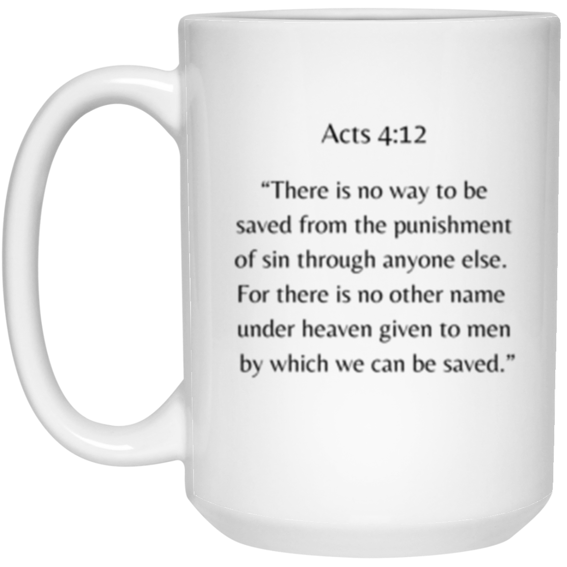 Acts 4:12 Mug