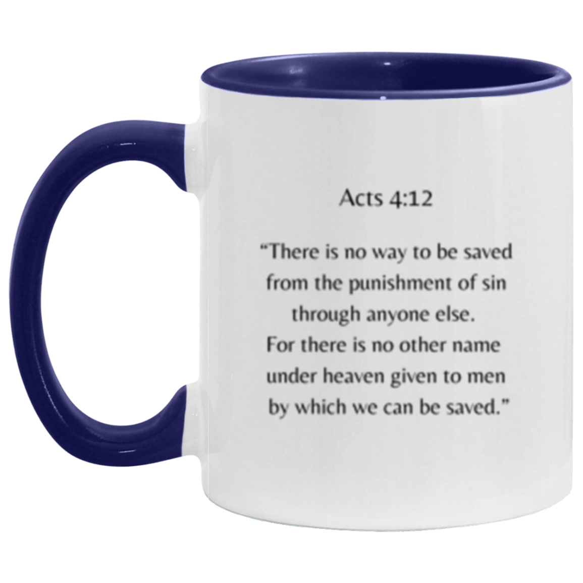 Acts 4:12 Mug