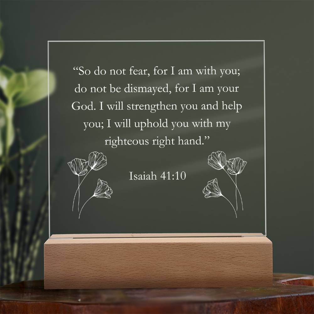 Isaiah 41:10 Acrylic Square Plaque