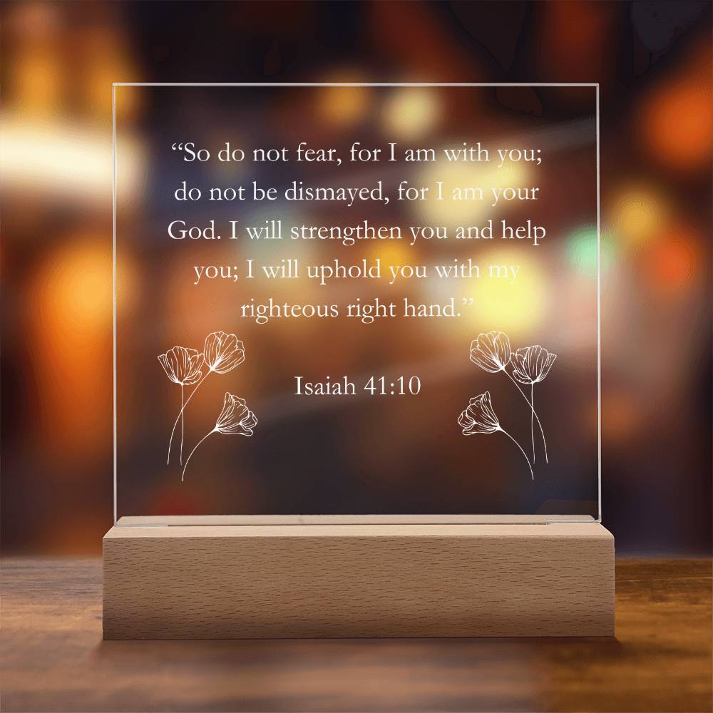 Isaiah 41:10 Acrylic Square Plaque