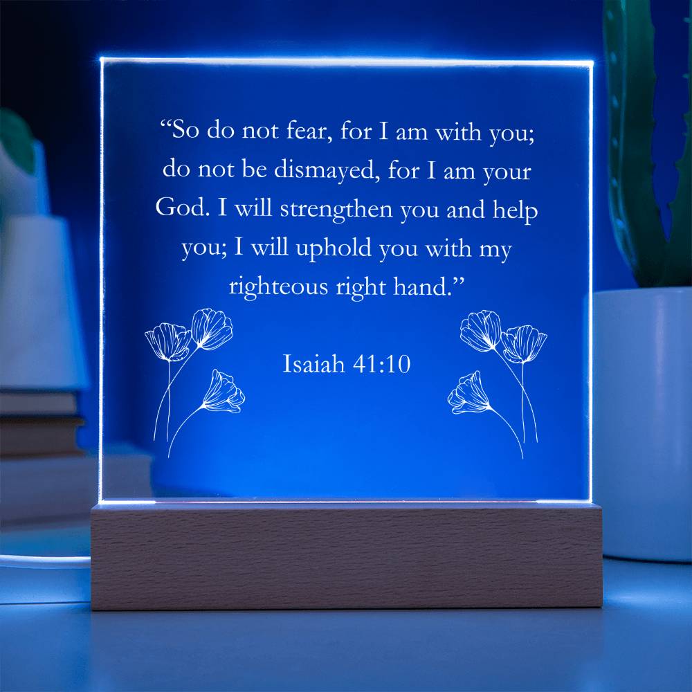 Isaiah 41:10 Acrylic Square Plaque