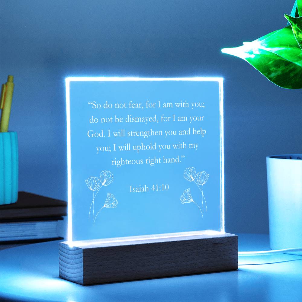 Isaiah 41:10 Acrylic Square Plaque